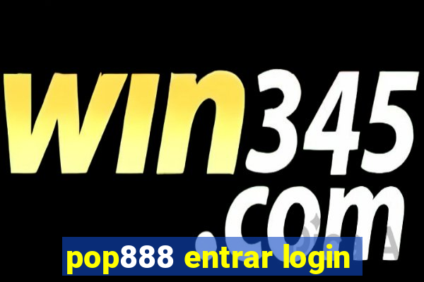 pop888 entrar login